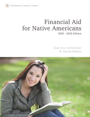 Financial Aid for Native Americans: 2020-22 Edition - R. David Weber