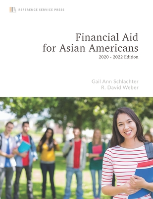 Financial Aid for Asian Americans: 2020-22 Edition - R. David Weber