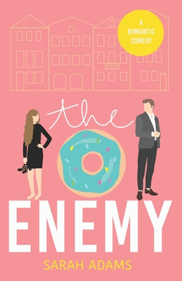 The Enemy: A Romantic Comedy - Sarah Adams