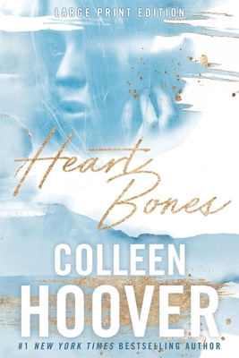 Heart Bones, Large Print Edition - Colleen Hoover