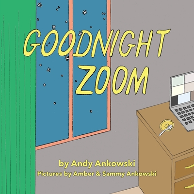 Coperta cărții 'Goodnight Zoom: A Pandemic Parody - Amber Ankowski'