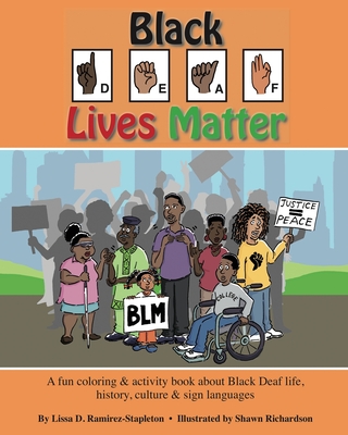 Black Deaf Lives Matter: A fun coloring & activity book about Black Deaf life, history, culture & sign language - Shawn Richardson