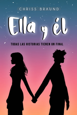 Ella Y �l: Todas las historias tienen un final - Ediciones Dejavu