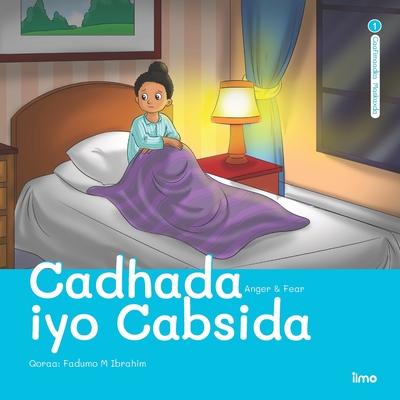 Cadhada iyo Cabsida: Anger & Fear (English and Somali Edition) - Tamartic Design