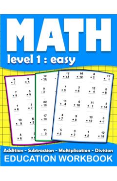 Math education workbook: Daily Mathematics Practice Exercises Maths book level 1 for 3rd 4th 5th... Grades with Addition, Subtraction, Multipli - Math Homeschooling Book