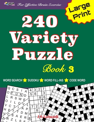 240 Variety Puzzle Book 3; Word Search, Sudoku, Code Word and Word Fill-ins for Effective Brain Exercise - Jaja Media