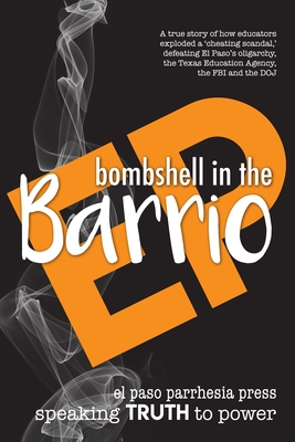Bombshell in the Barrio: How educators exploded a 