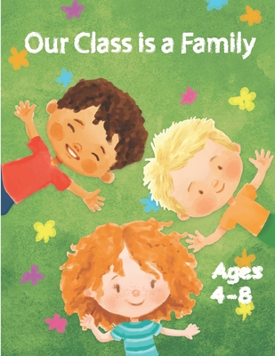 Our Class is a Family: Activity and Coloring Books for Kids Ages 4-8 - Achimed Edition