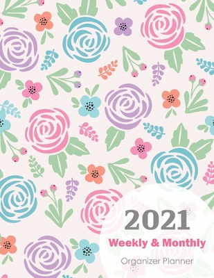 Weekly Organizer Planner 2021: Personal Journal Notebook, Daily Weekly Monthly Planner, Calendar Organizer Planner, Agenda Logbook, Appointment Plann - Aria Publishing