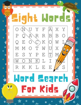 Sight Words Word Search For Kids: High Frequency Words Funny Activity Book For 1st, 2nd and 3rd Grade Children To Improve Their Reading, Vocabulary An - Sight Words For Fun