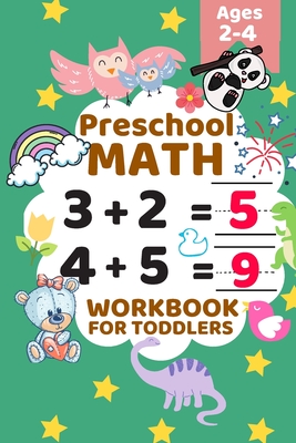 Preschool Math Workbook for Toddlers Ages 2-4: Beginner Math Preschool Learning Book with Number Tracing and Matching Activities for 2, 3 and 4 year o - Laura Horley