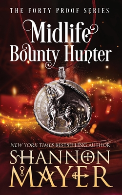 Midlife Bounty Hunter - Shannon Mayer