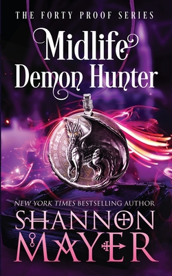 Midlife Demon Hunter: A Paranormal Women's Fiction Novel - Shannon Mayer