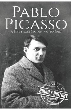 Poza produsului Pablo Picasso: A Life from Beginning to End - Hourly History
