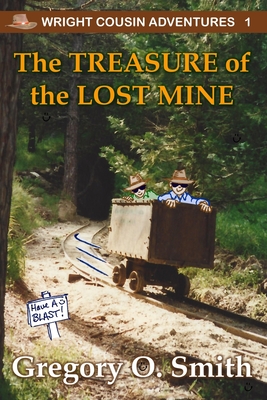 The Treasure of the Lost Mine - Gregory O. Smith