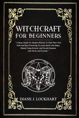 Wicca Spell Book for Beginners: Learn Witchcraft Rituals, White