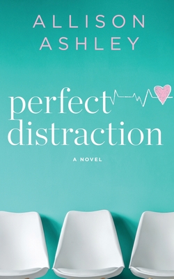 Perfect Distraction - Allison Ashley