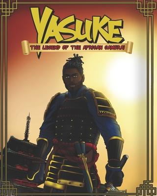 Yasuke The Legend of the African Samurai - Jamal Turner