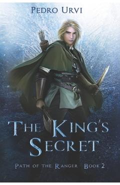 Coperta cărții 'The King's Secret: (Path of the Ranger Book 2) - Sarima'