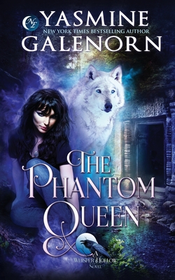 The Phantom Queen - Yasmine Galenorn