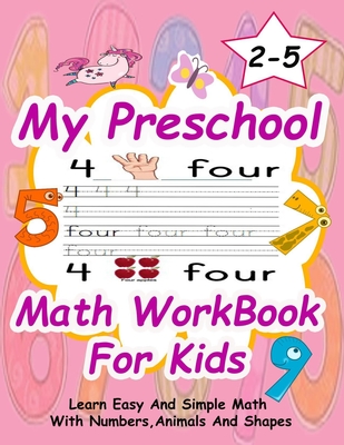 Preschool Math WorkBook For Kids: Give your child all the practice, Math Activity Book, practice for preschoolers, First Handwriting, Coloring Book, e - Learn And Enjoy