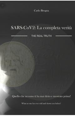 Coperta cărții 'SARS-CoV-2: LA COMPLETA VERITA' SARS-CoV-2: The real Truth - Carlo Brogna'