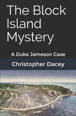 Coperta cărții 'The Block Island Mystery: A Duke Jameson Case - Christopher J. Dacey'