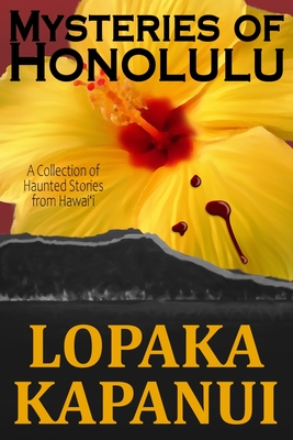 Mysteries of Honolulu - Robert Lopaka Kapanui
