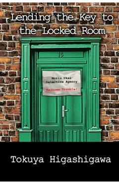 Coperta cărții 'Lending the Key to the Locked Room - Tokuya Higashigawa'