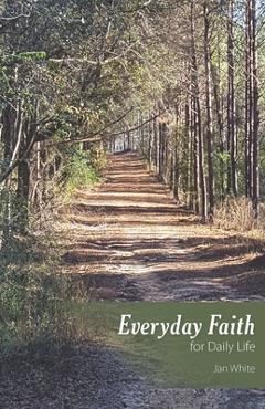 Coperta cărții 'Everyday Faith for Daily Life - Jan White'