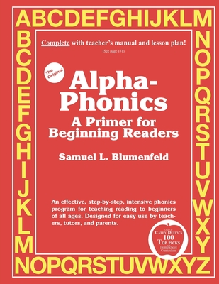 Alpha-Phonics: A Primer for Beginning Readers - Samuel L. Blumenfeld