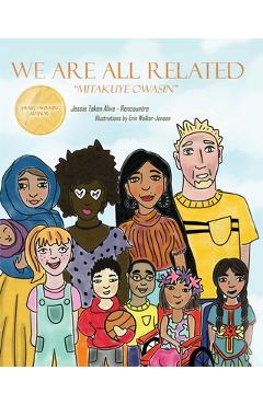 Poza produsului We Are All Related: Mitakuye Owasin - Erin Walker -. Jensen