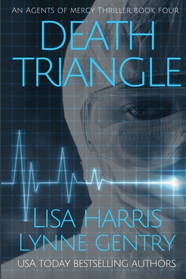 Death Triangle: A Medical Thriller - Lynne Gentry