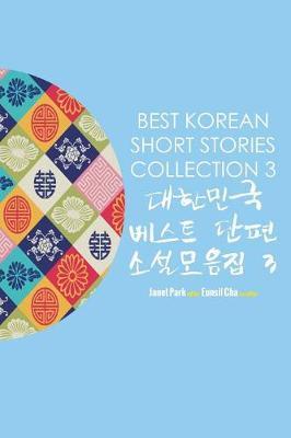 Best Korean Short Stories Collection 3 - Janet Park