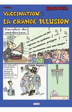 Vaccination: La grande illusion (4e �dition)