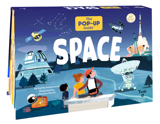 The Pop-Up Guide: Space - Sophie Dussaussois