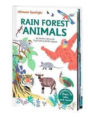 Ultimate Spotlight: Rain Forest Animals - Sandra Laboucarie