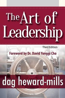 The Art of Leadership - 3rd Edition - Dag Heward-mills