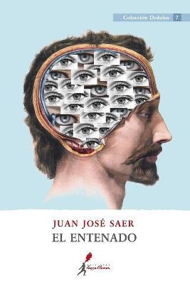El entenado - Juan Jos� Saer