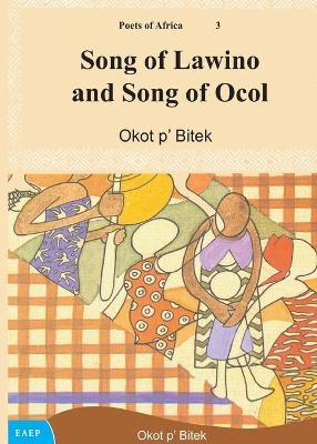 Song of Lawino and Song of Ocol - Okot P'bitek