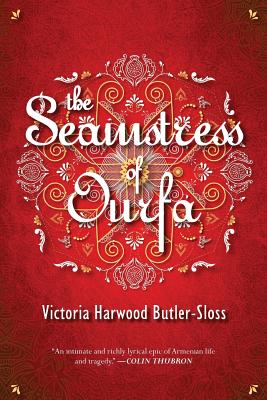 The Seamstress of Ourfa - Victoria Harwood Butler-sloss