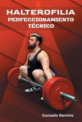 Halterofilia perfeccionamiento t�cnico - Gonzalo Remiro