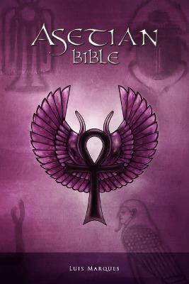 Asetian Bible - Luis Marques