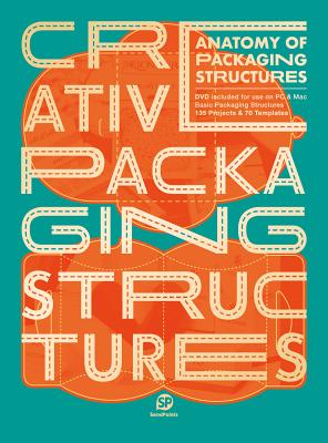 Anatomy of Packing Structures: Creative Packaging Structures - Sendpoints Publishing Co Ltd