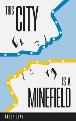 This City Is a Minefield - Aaron Chan