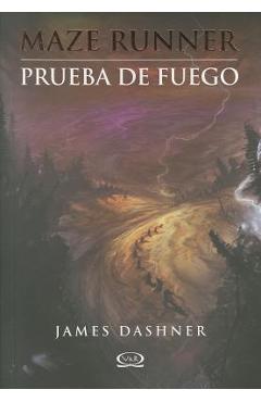 Coperta cărții 'Prueba de Fuego = Fireproof - James Dashner'