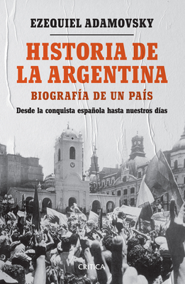 Historia de la Argentina - Ezequiel Adamovsky
