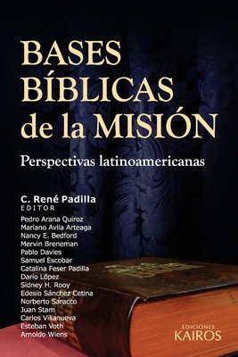 Bases B�blicas de la Misi�n: Perspectivas latinoamericanas - C. Padilla