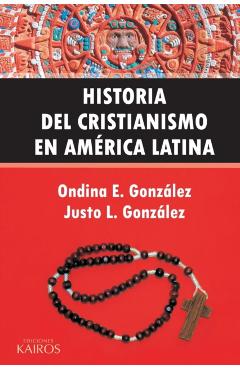 Historia del Cristianismo en Amrica Latina - Ondina E. Gonzlez