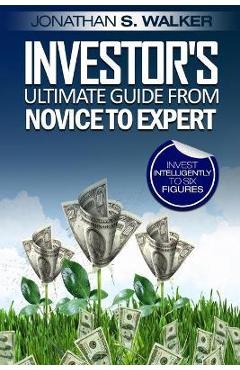 Coperta cărții 'Stock Market Investing For Beginners - Investor's Ultimate Guide From Novice to Expert - Jonathan S. Walker'